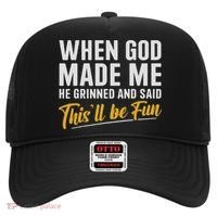 When God Created Me When God Made Me Funny God Hat thumb 0