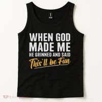 When God Created Me When God Made Me Funny God Tank Top thumb 2