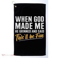 When God Created Me When God Made Me Funny God Golf Towel thumb 0