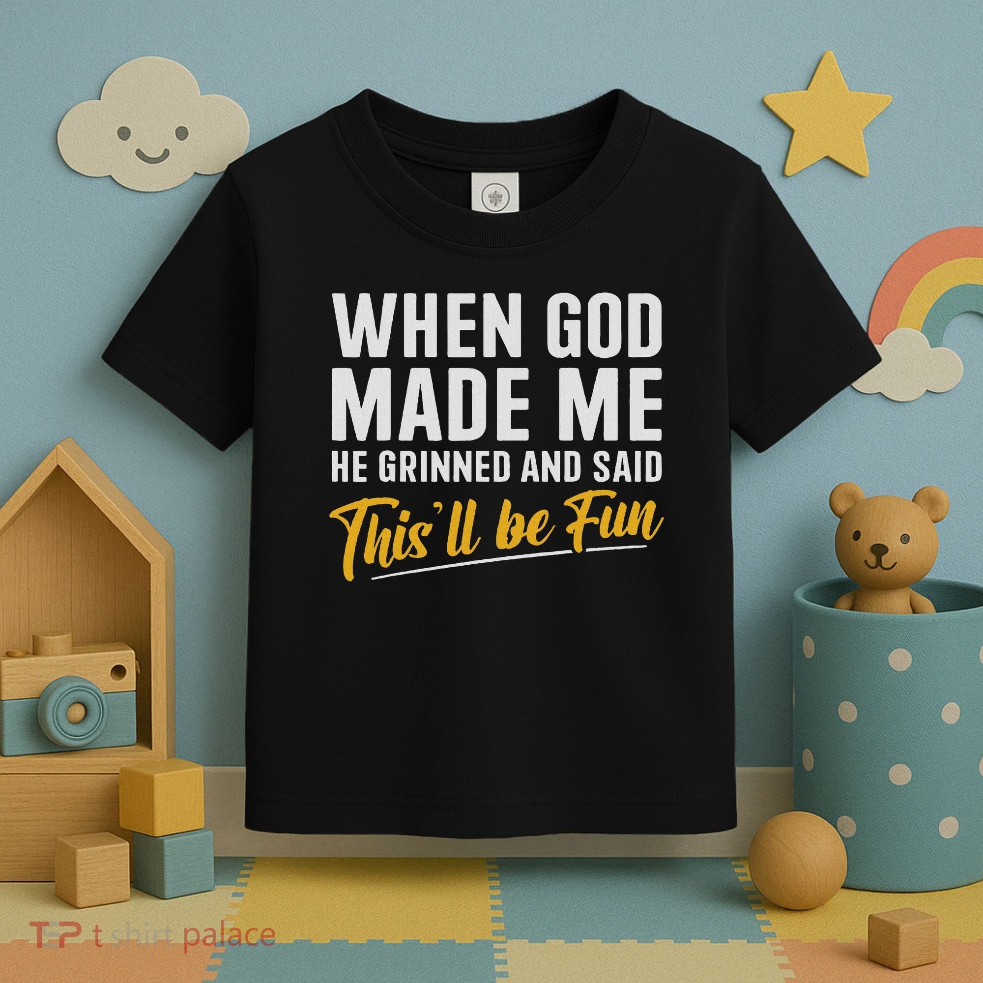 When God Created Me When God Made Me Funny God Toddler T-Shirt