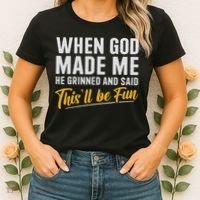 When God Created Me When God Made Me Funny God Women's T-Shirt thumb 2