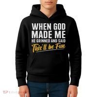 When God Created Me When God Made Me Funny God Kids Hoodie thumb 4