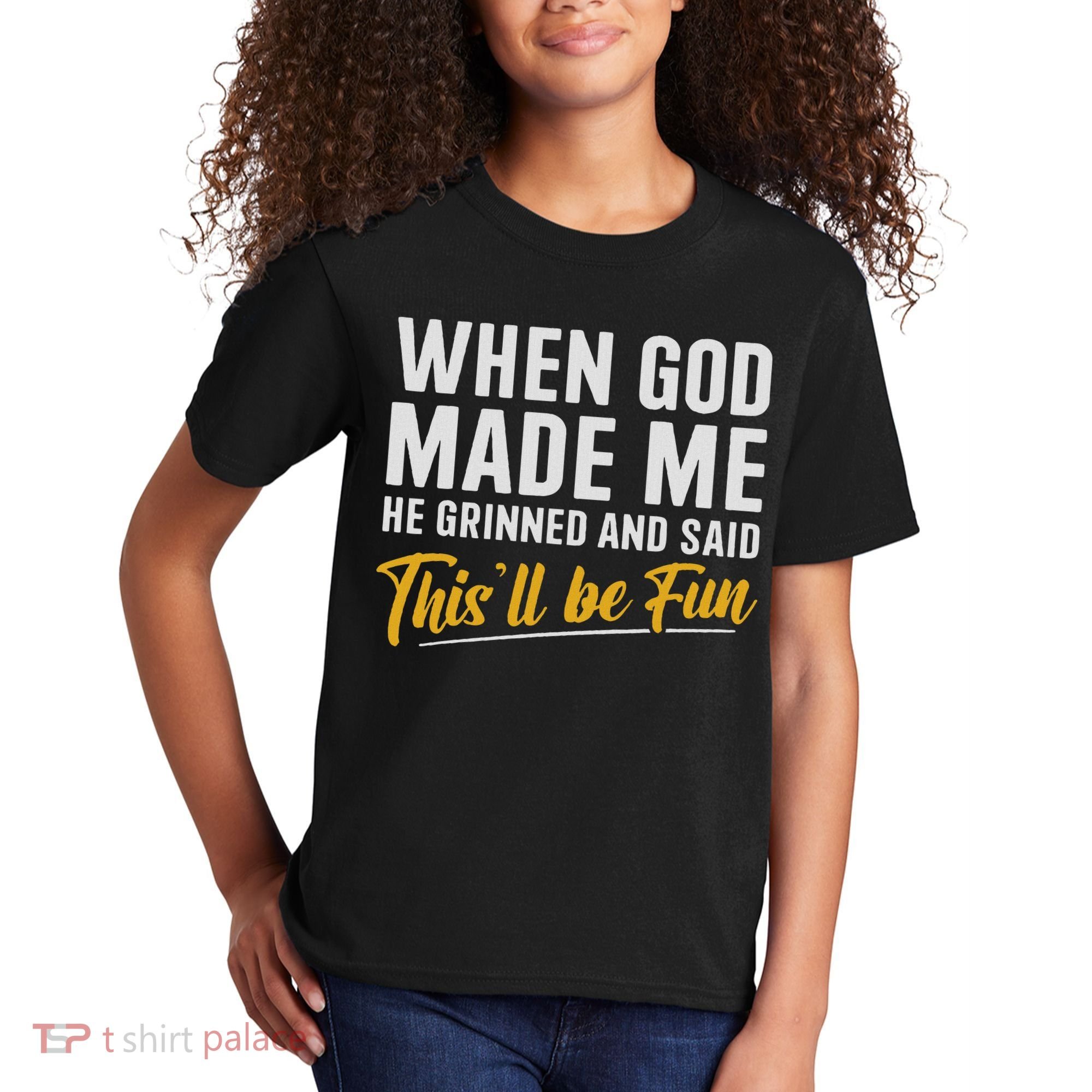 When God Created Me When God Made Me Funny God Kids T-Shirt