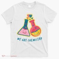We Got Chemistry Cute Gift T-Shirt thumb 0