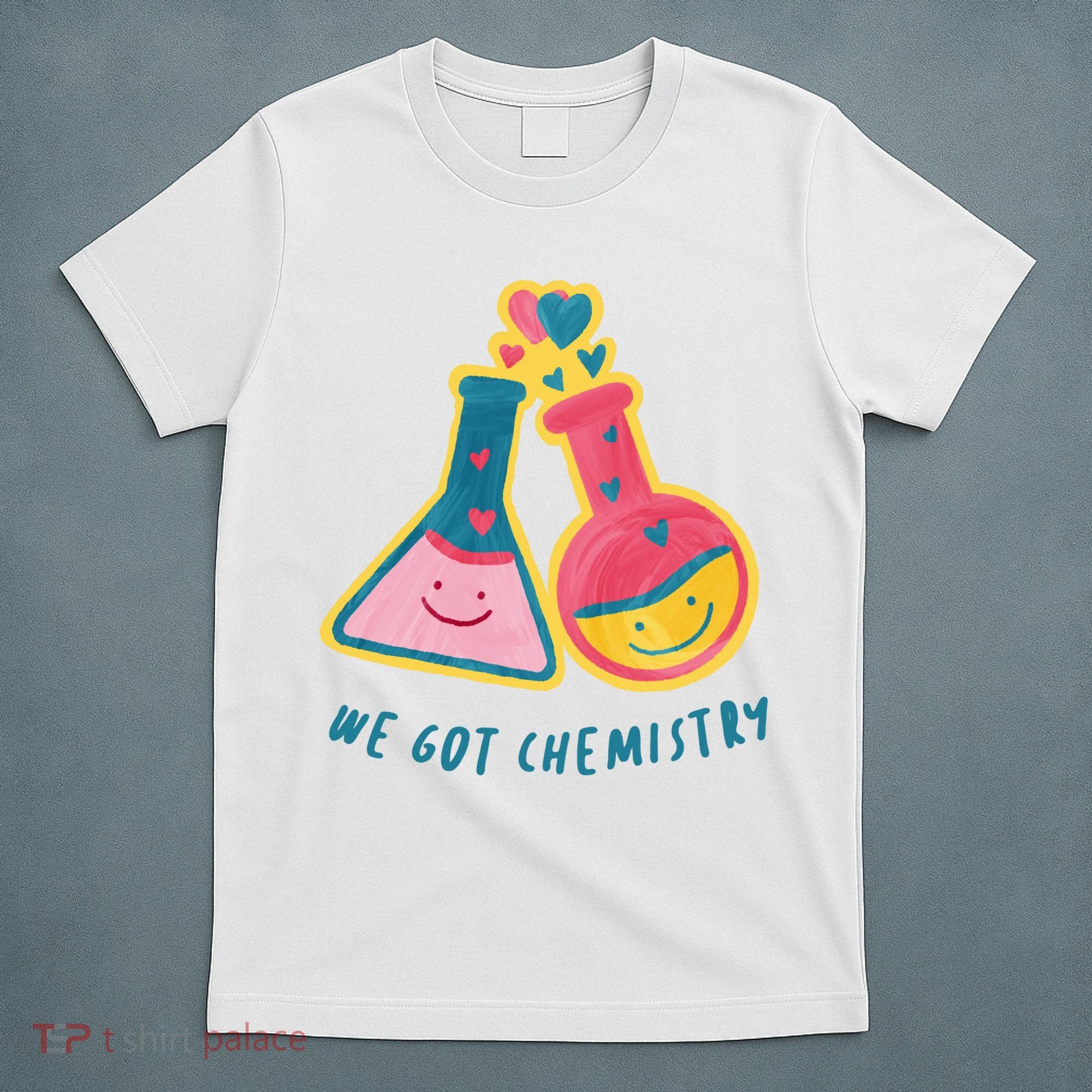 We Got Chemistry Cute Gift T-Shirt