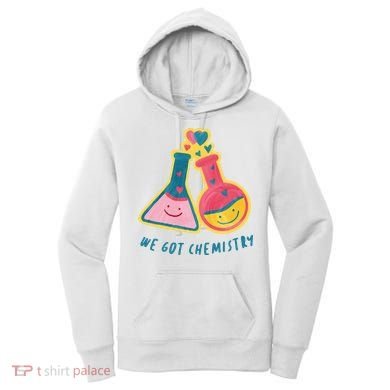 We Got Chemistry Cute Gift Women's Hoodie