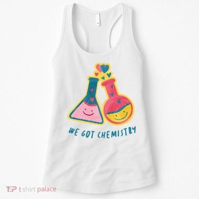 We Got Chemistry Cute Gift Women's Tank Top