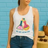 We Got Chemistry Cute Gift Women's Tank Top thumb 2