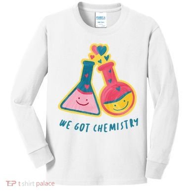 We Got Chemistry Cute Gift Kids Long Sleeve Shirt