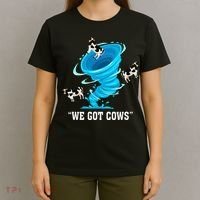 We Got Cows Funny Tornado Chaser Love Chasing Tornados T-Shirt thumb 4
