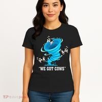 We Got Cows Funny Tornado Chaser Love Chasing Tornados Women's T-Shirt thumb 4