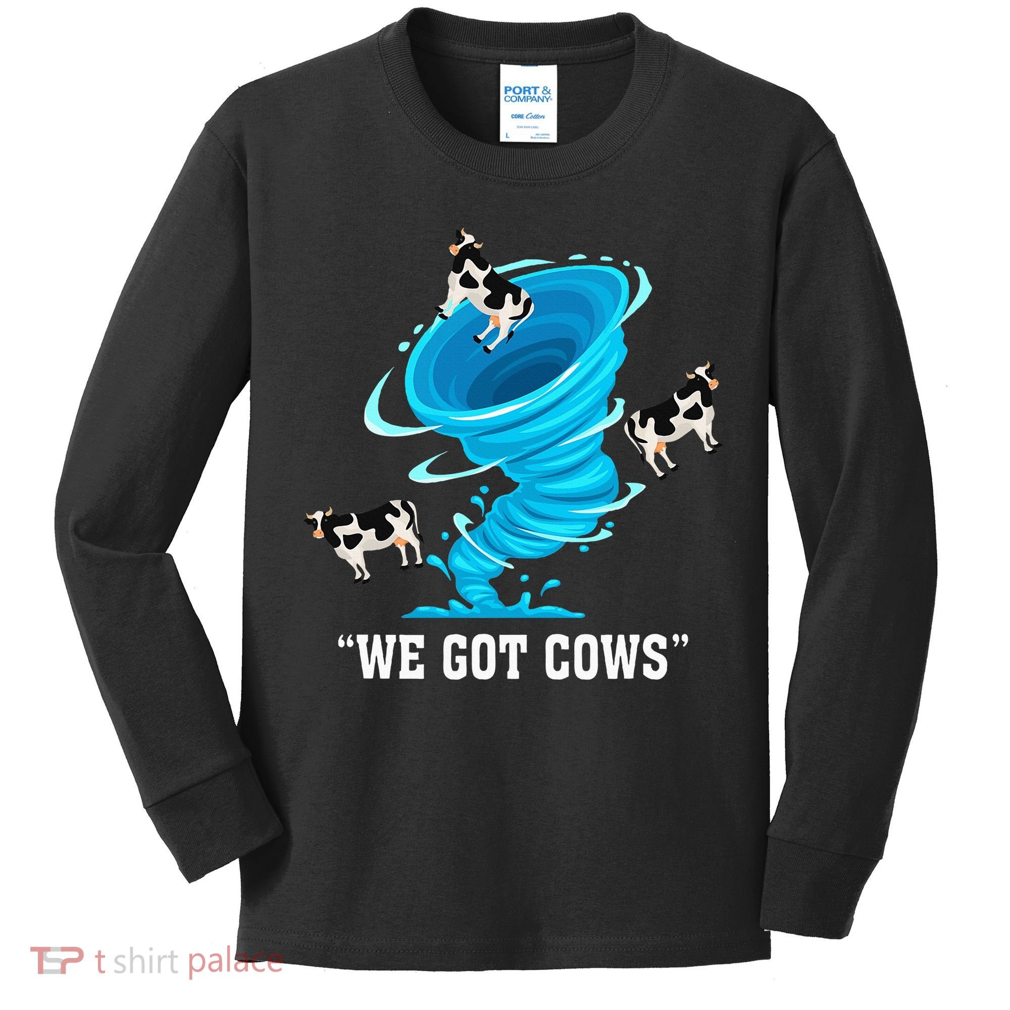 We Got Cows Funny Tornado Chaser Love Chasing Tornados Kids Long Sleeve Shirt