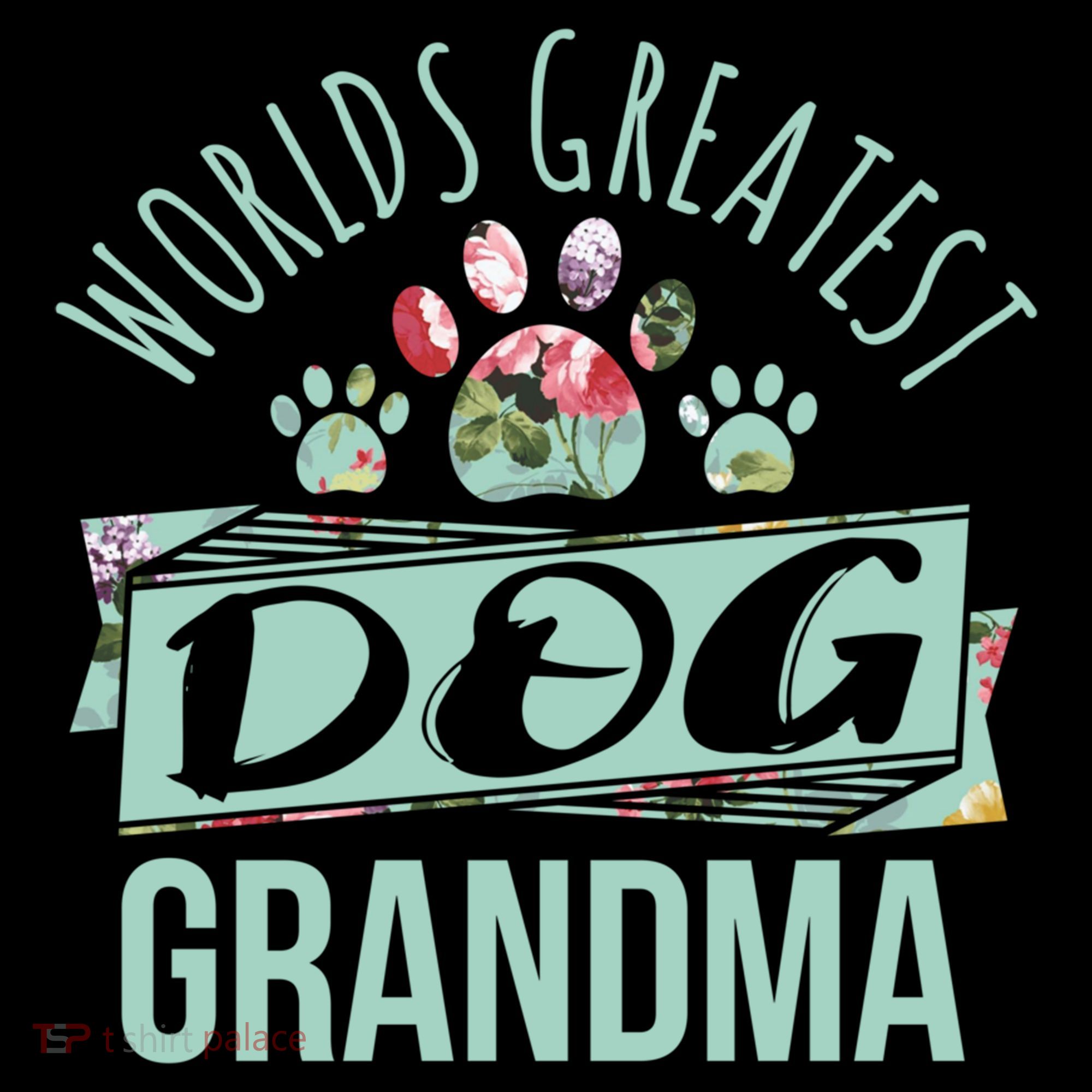 World's Greatest Dog Grandma Ever Pet Love Meaningful Gift Coffee Mug