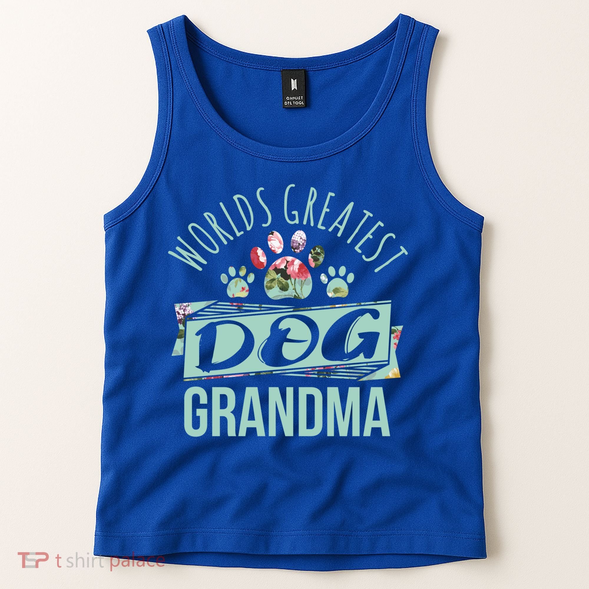 World's Greatest Dog Grandma Ever Pet Love Meaningful Gift Tank Top