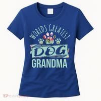 World's Greatest Dog Grandma Ever Pet Love Meaningful Gift Women's T-Shirt thumb 0
