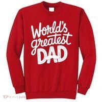 Worlds Greatest Dad Funny Cute Father Day Sweatshirt thumb 0