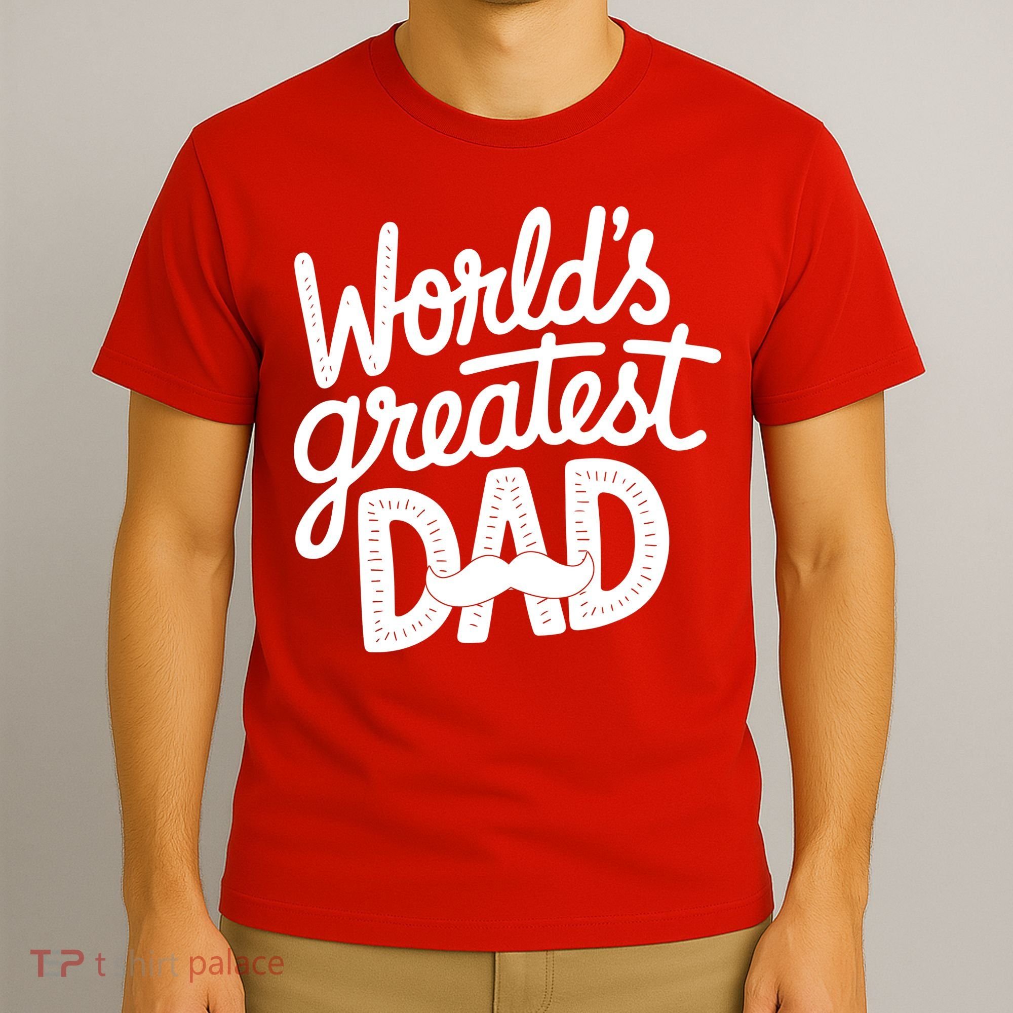 Worlds Greatest Dad Funny Cute Father Day T-Shirt