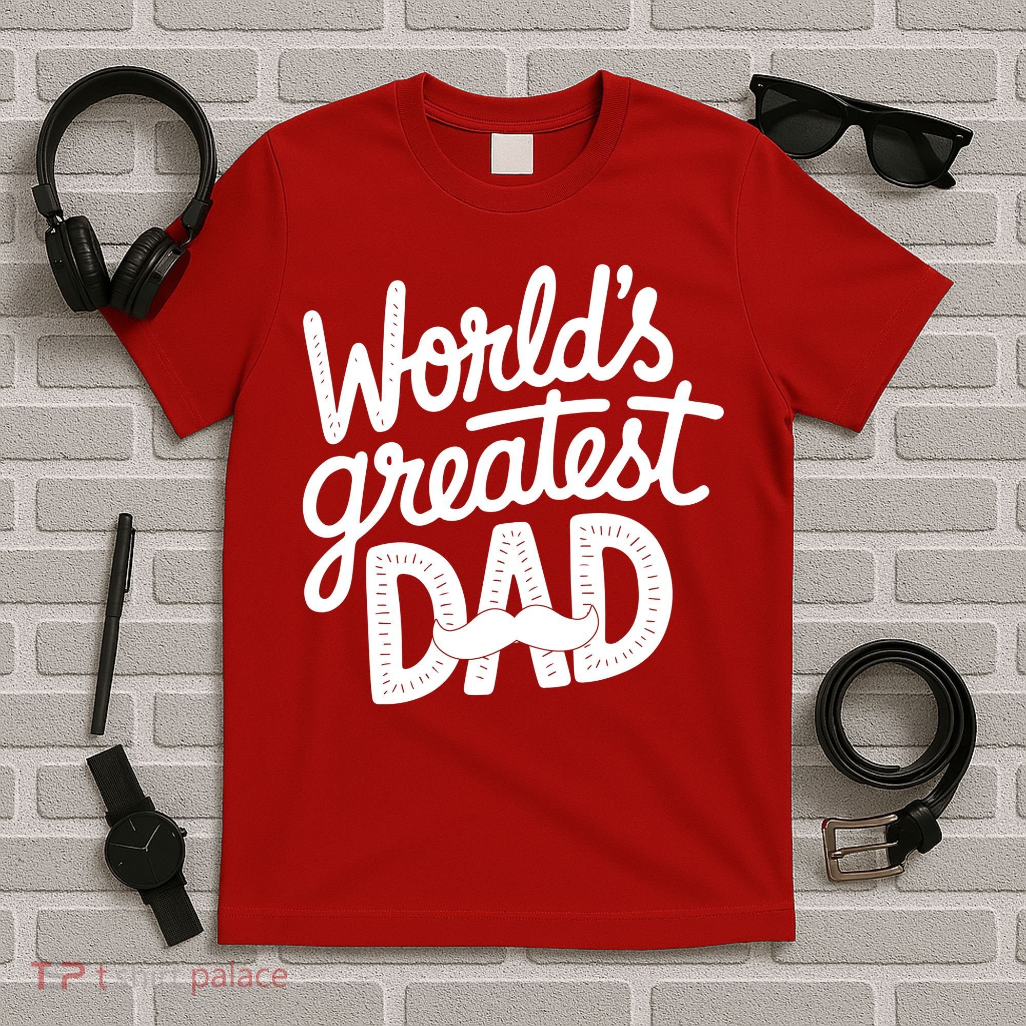Worlds Greatest Dad Funny Cute Father Day T-Shirt