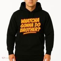 Whatcha Gonna Do Brother? Hoodie thumb 2