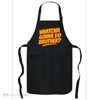 Whatcha Gonna Do Brother? Apron thumb 0