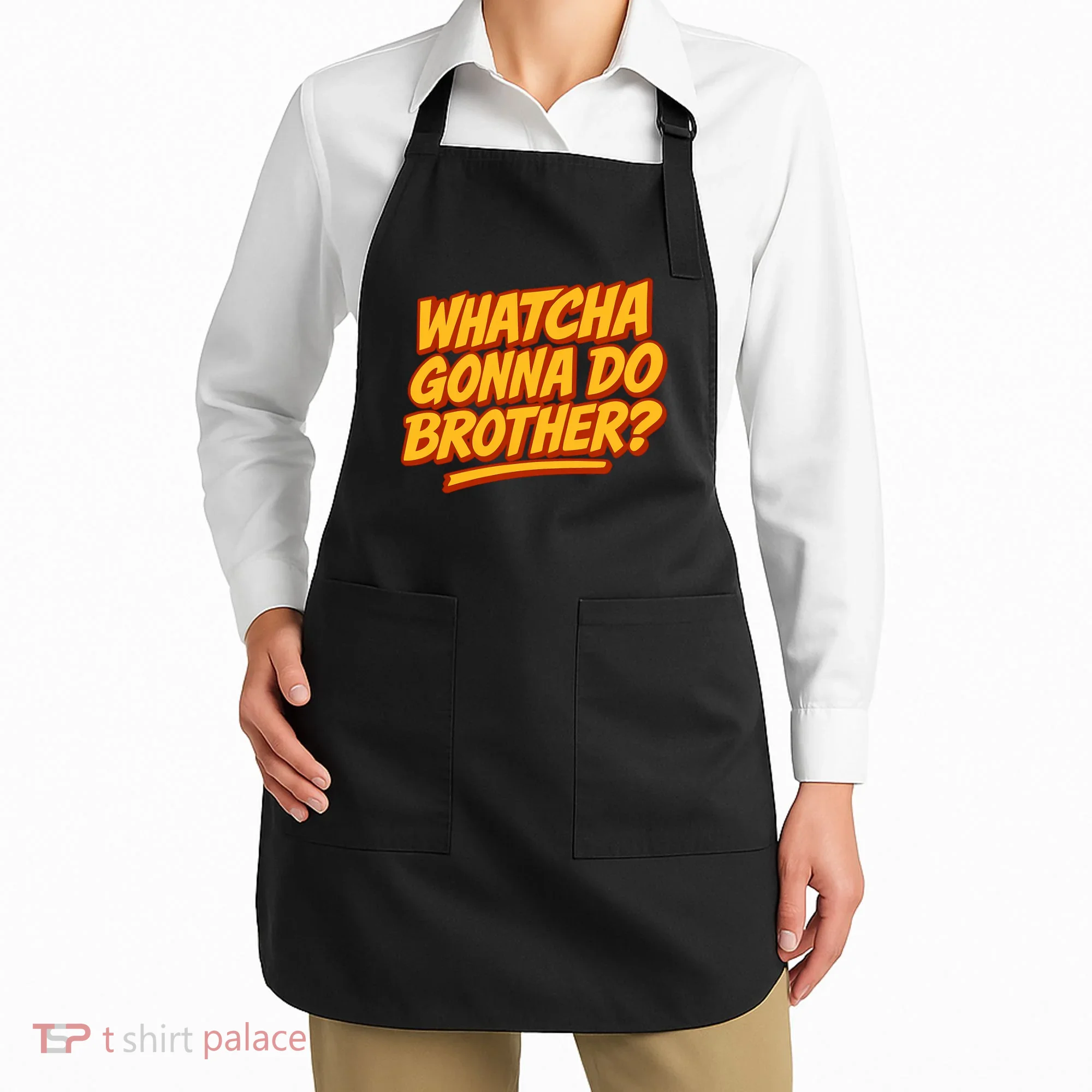 Whatcha Gonna Do Brother? Apron
