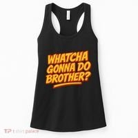 Whatcha Gonna Do Brother? Women's Tank Top thumb 0