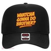 Whatcha Gonna Do Brother? Hat thumb 0