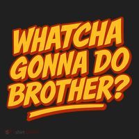 Whatcha Gonna Do Brother? Hat thumb 2
