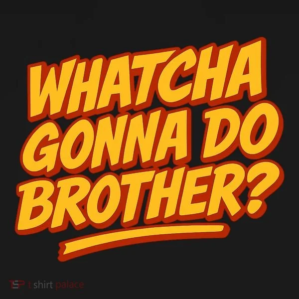 Whatcha Gonna Do Brother? Toddler Hoodie