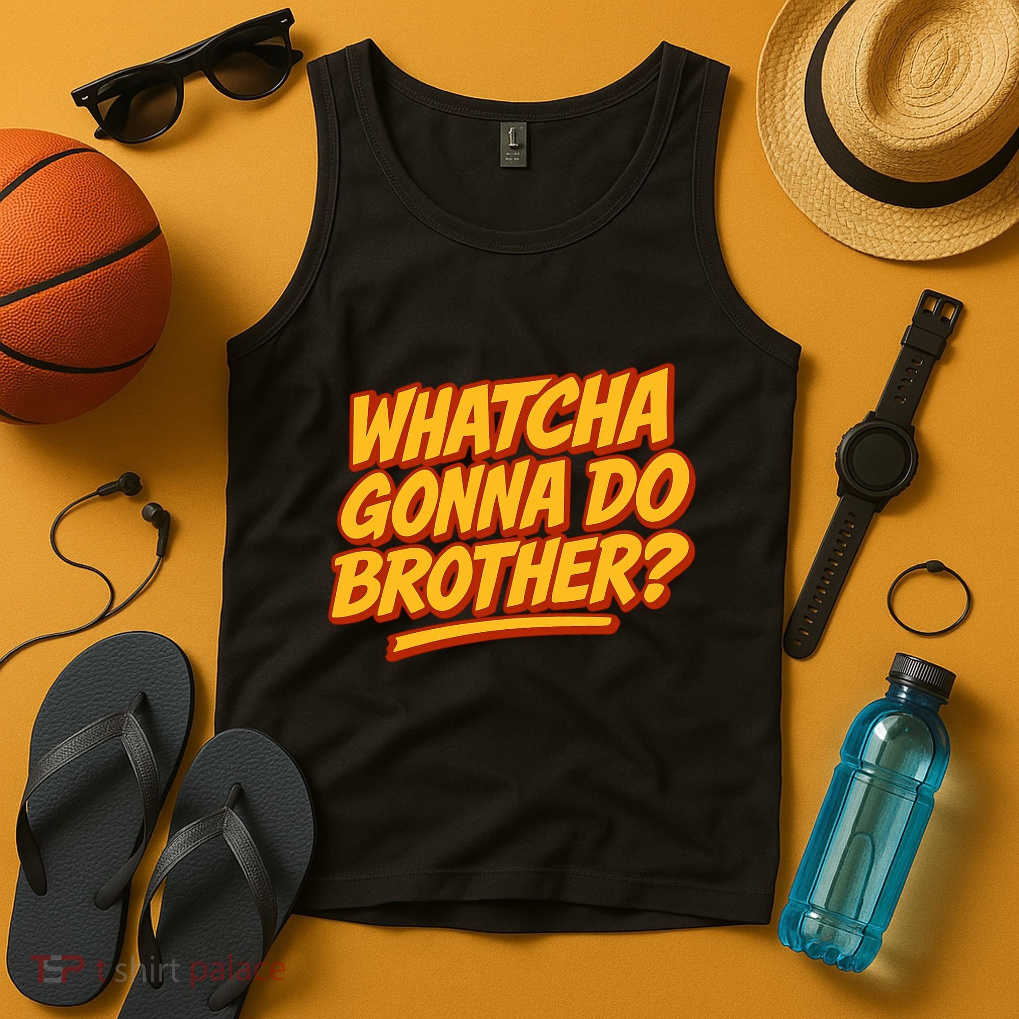 Whatcha Gonna Do Brother? Tank Top