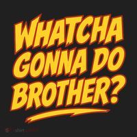 Whatcha Gonna Do Brother Women's Sweatshirt thumb 2