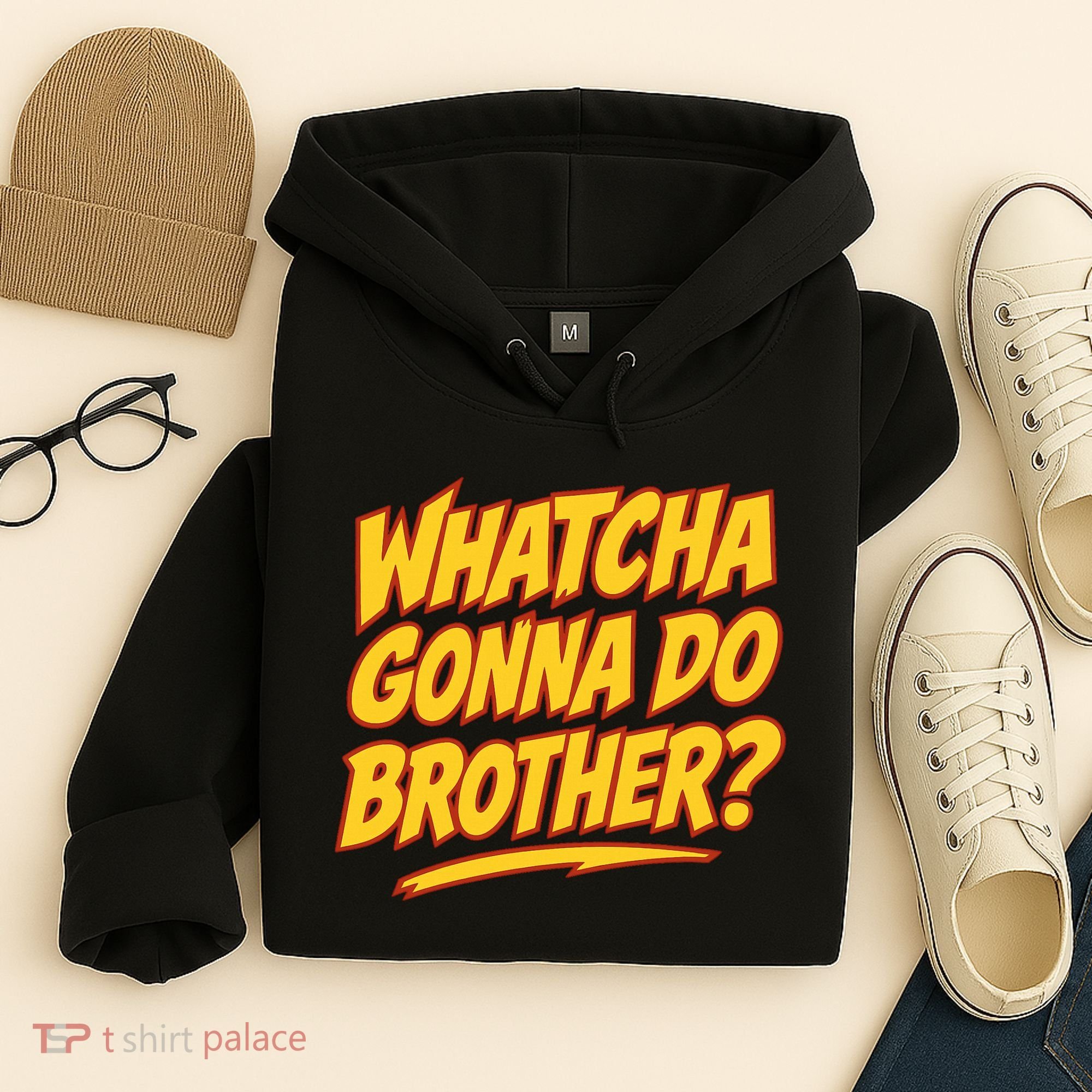 Whatcha Gonna Do Brother Hoodie