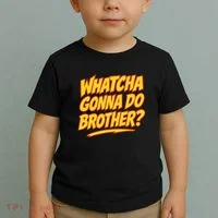 Whatcha Gonna Do Brother Toddler T-Shirt thumb 2