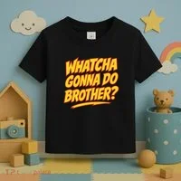 Whatcha Gonna Do Brother Toddler T-Shirt thumb 3