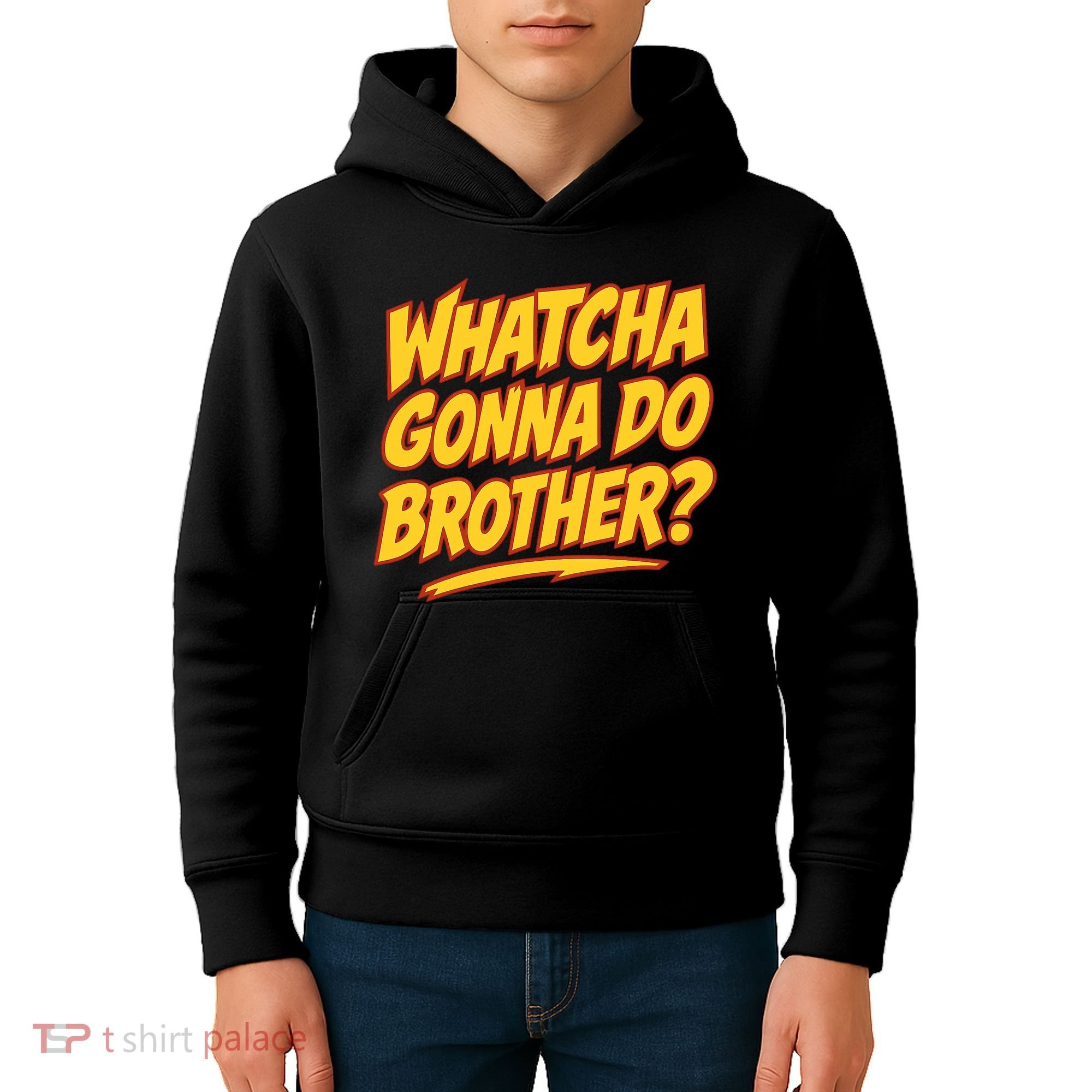 Whatcha Gonna Do Brother Kids Hoodie