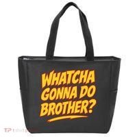 Whatcha Gonna Do Brother Tote Bag thumb 0