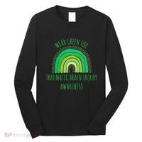 Wear Green For Traumatic Brain Injury Awareness Month Long Sleeve Shirt thumb 0