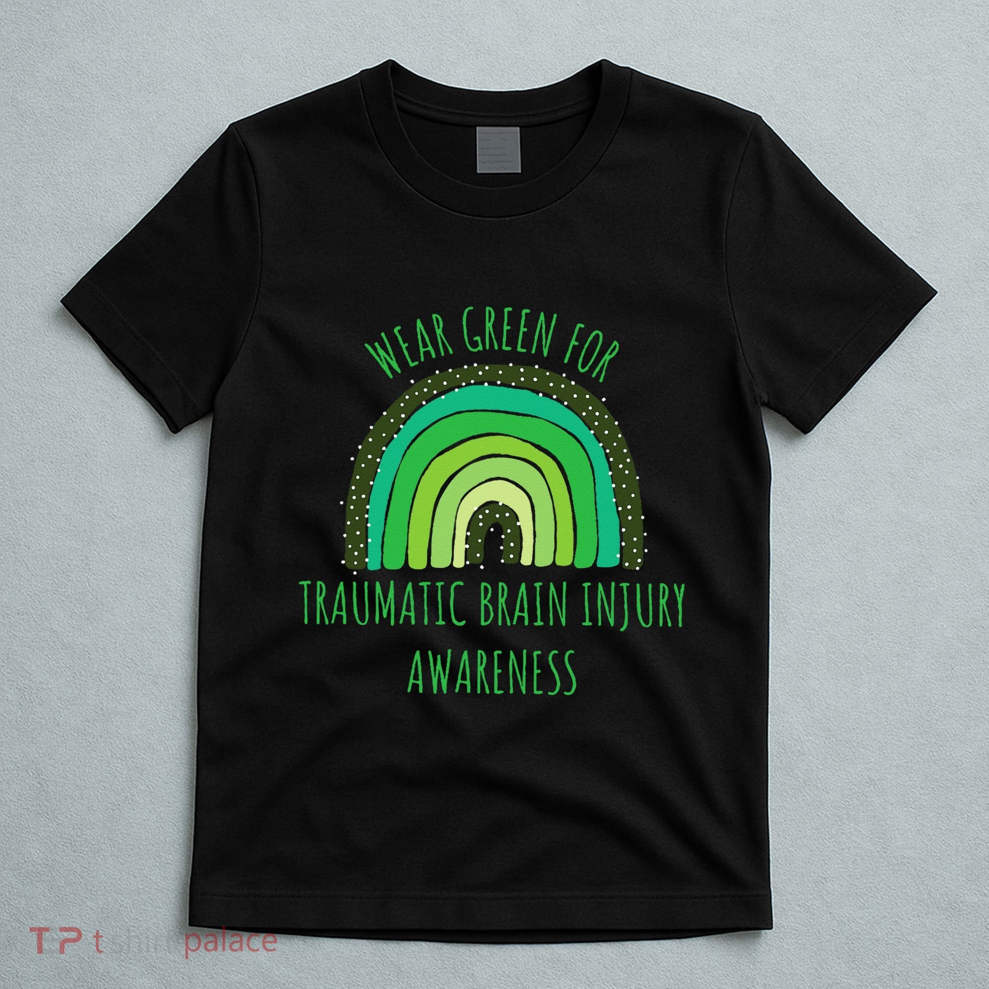 Wear Green For Traumatic Brain Injury Awareness Month T-Shirt