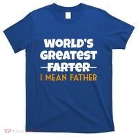 World's Greatest Farter I Mean Father Funny T-Shirt thumb 0
