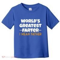 World's Greatest Farter I Mean Father Funny Toddler T-Shirt thumb 0