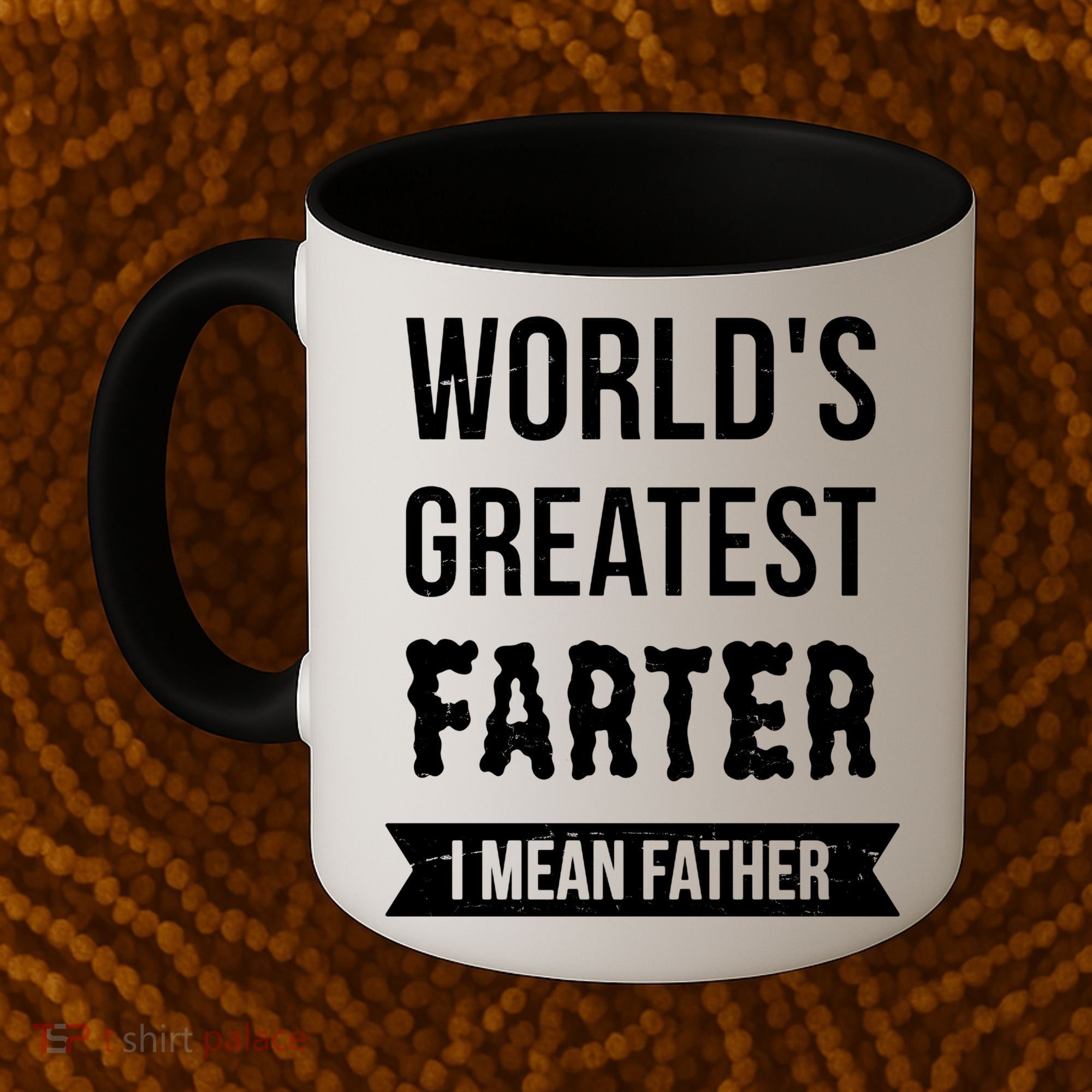 Worlds Greatest Farter I Mean Father Funny Gift Coffee Mug