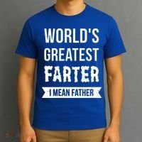 Worlds Greatest Farter I Mean Father Funny Gift T-Shirt thumb 3