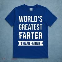 Worlds Greatest Farter I Mean Father Funny Gift T-Shirt thumb 5