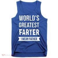 Worlds Greatest Farter I Mean Father Funny Gift Tank Top thumb 0