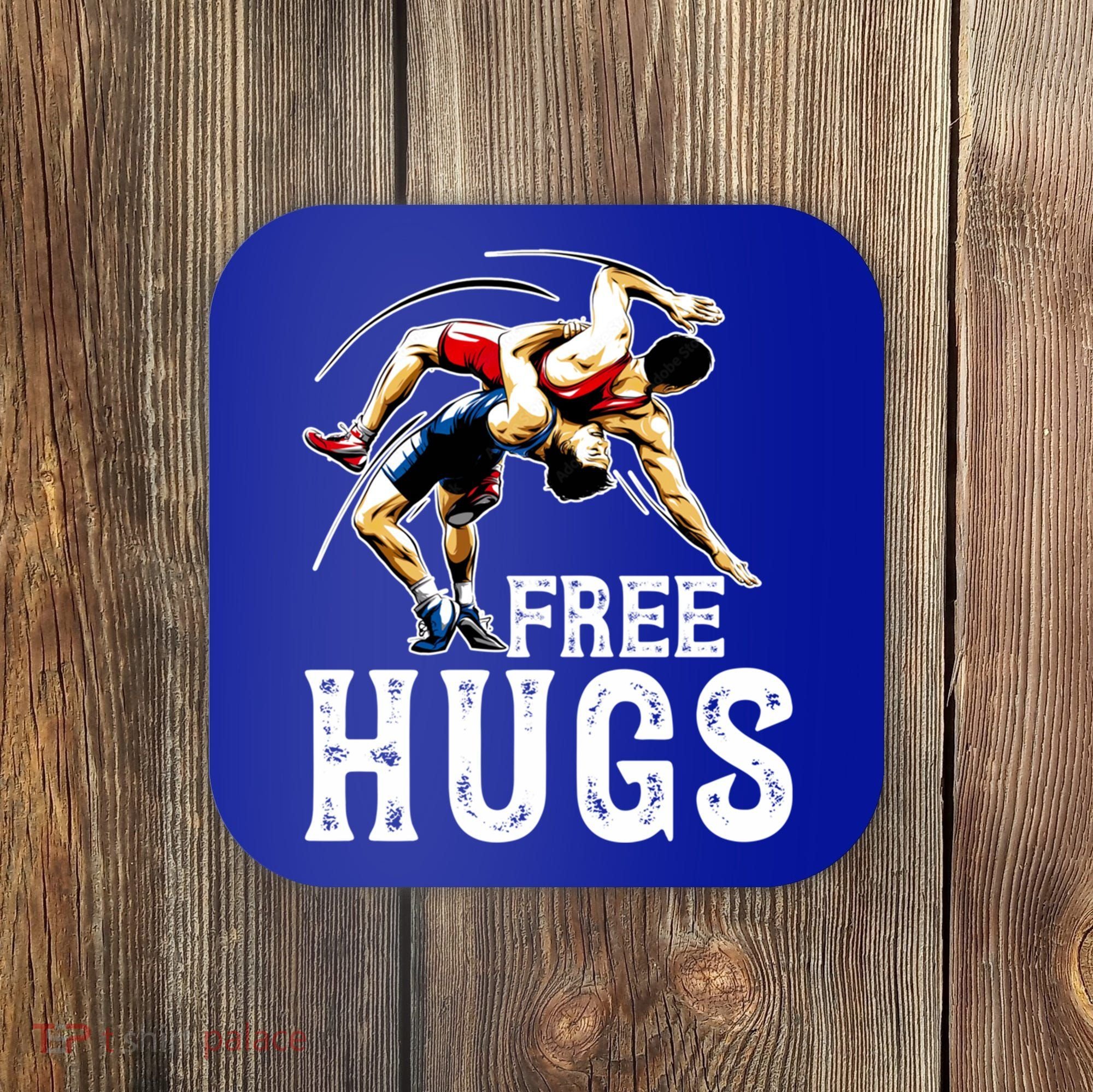 Wrestling Gift Funny Free Hugs Wrestling Cute Gift Coaster