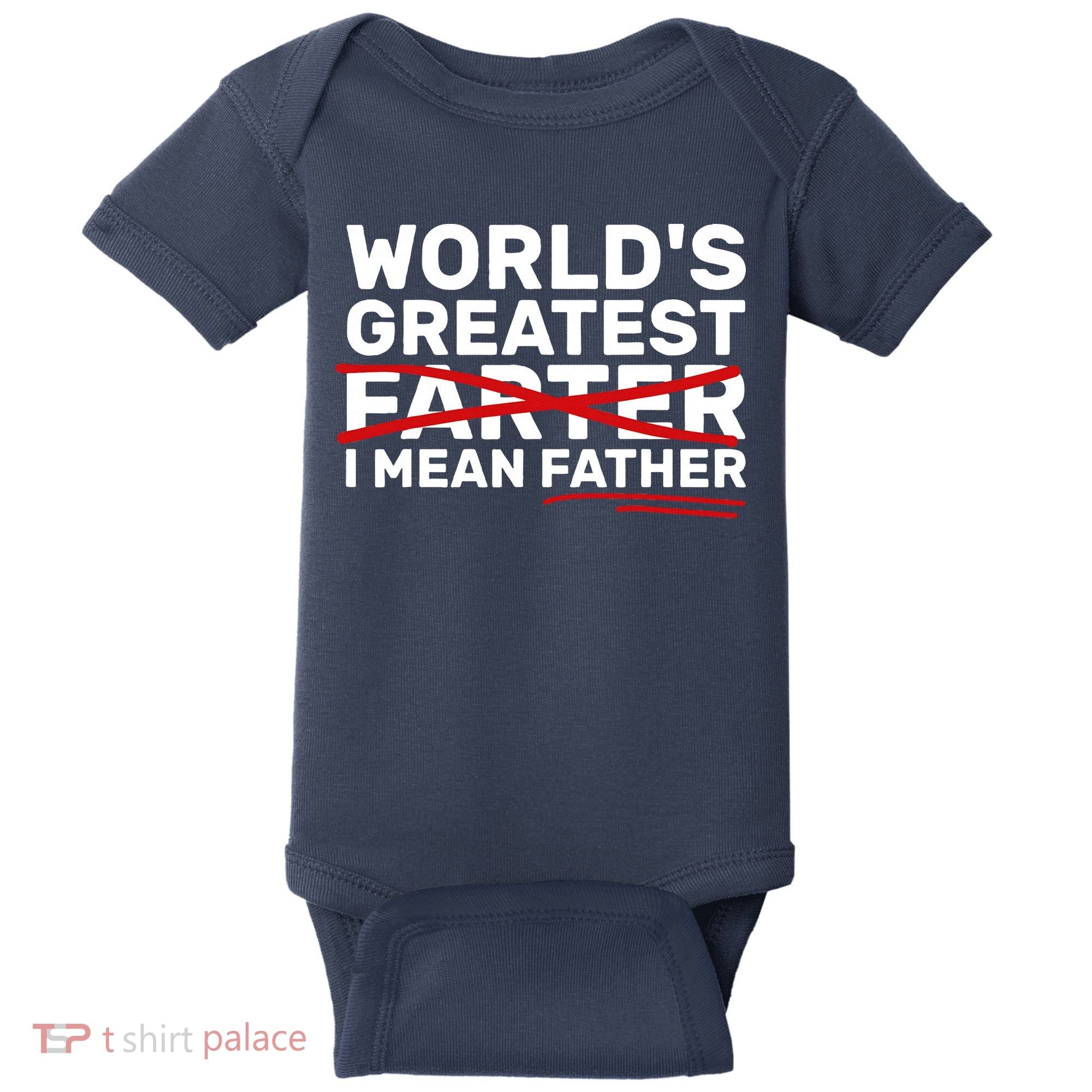 World's Greatest Farter I Mean Father Fathers Day Baby Bodysuit