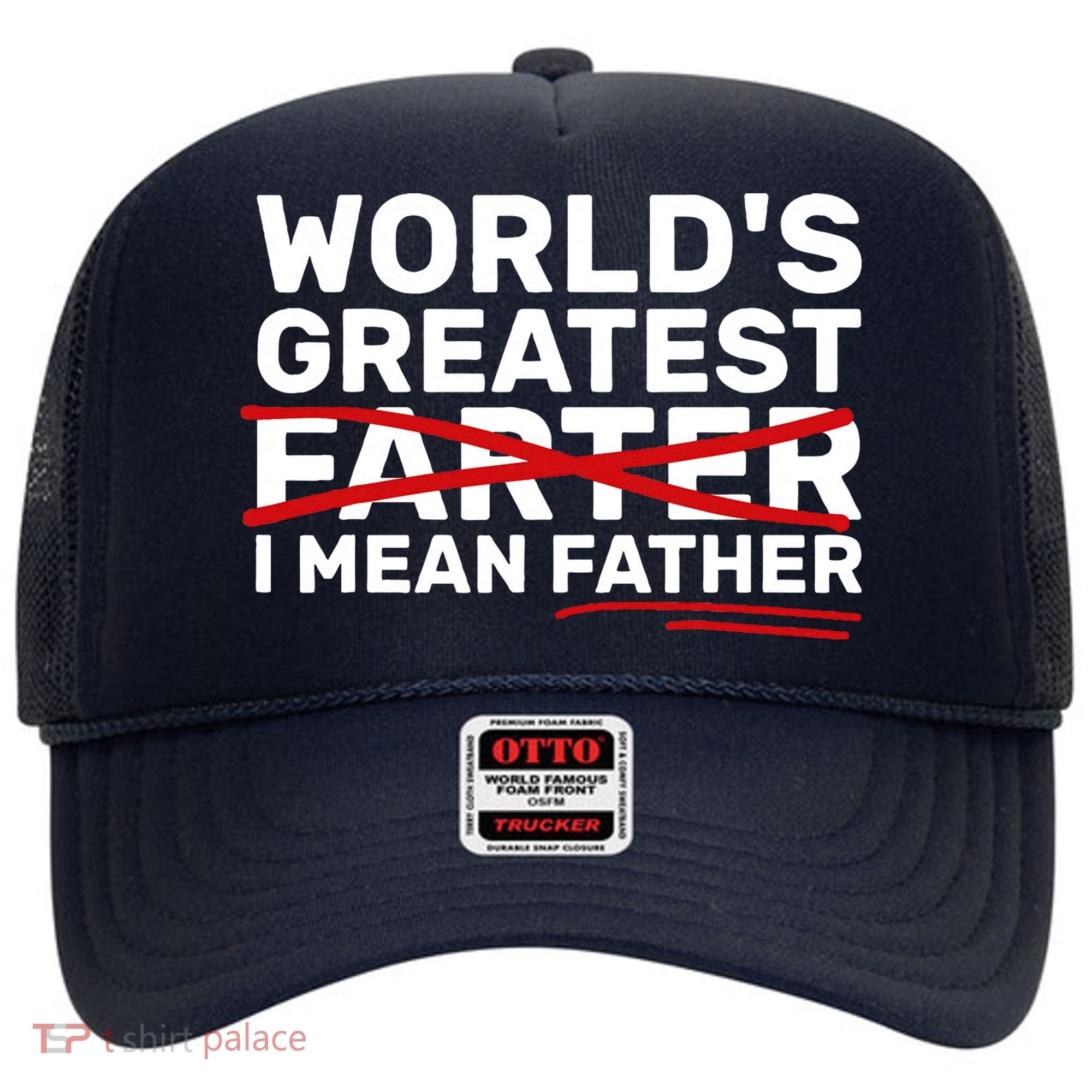 World's Greatest Farter I Mean Father Fathers Day Hat