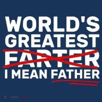 World's Greatest Farter I Mean Father Fathers Day Toddler T-Shirt thumb 4
