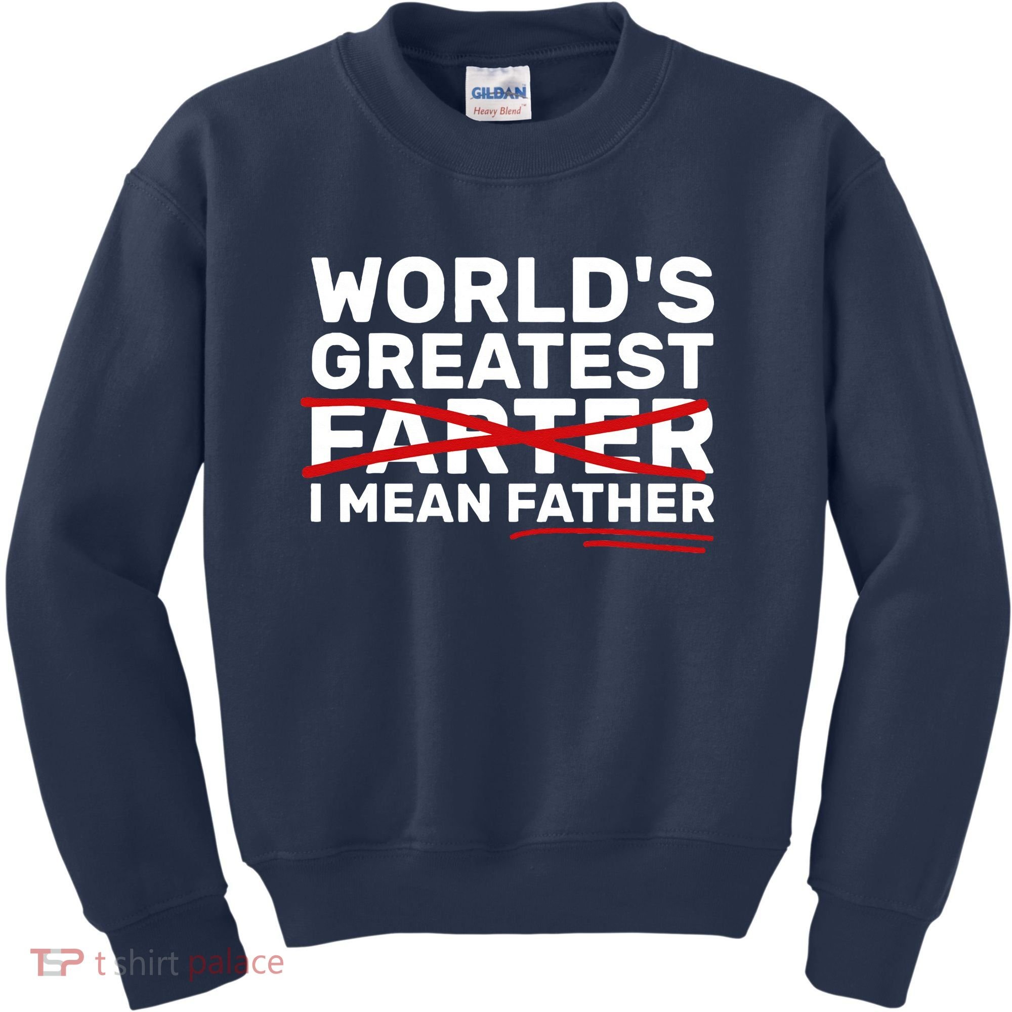 World's Greatest Farter I Mean Father Fathers Day Kids Sweatshirt