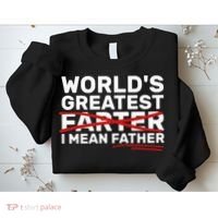 World's Greatest Farter I Mean Father Fathers Day Sweatshirt thumb 2